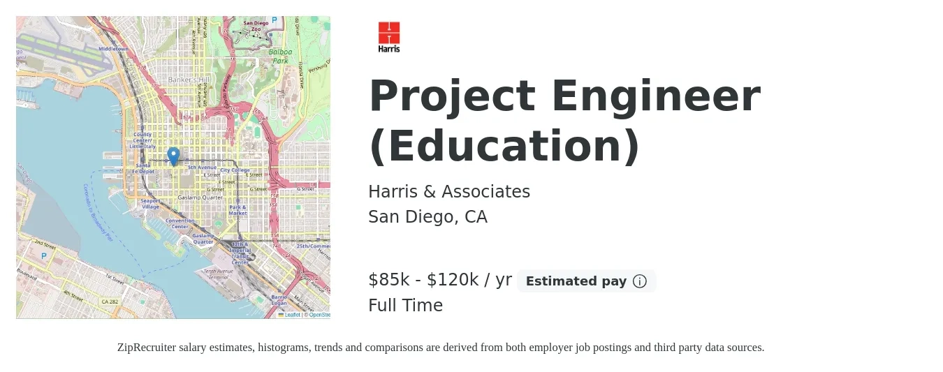 Harris & Associates job posting for a Project Engineer (Education) in San Diego, CA with a salary of $85,000 to $120,000 Yearly with a map of San Diego location.