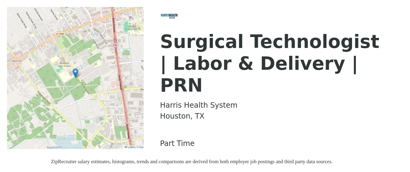Harris Health System job posting for a Surgical Technologist | Labor & Delivery | PRN in Houston, TX with a salary of $1,390 to $2,290 Weekly with a map of Houston location.