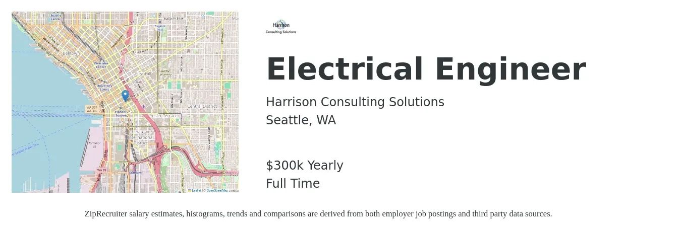 Harrison Consulting Solutions job posting for a Electrical Engineer in Seattle, WA with a salary of $300,000 Yearly with a map of Seattle location.