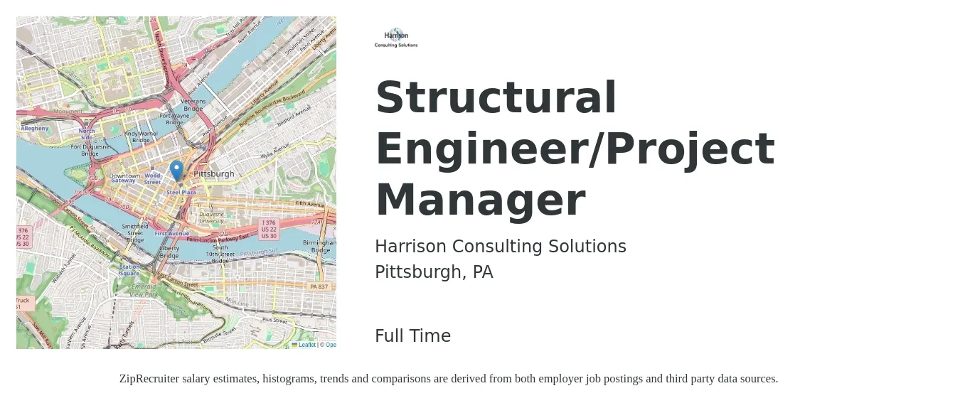 Harrison Consulting Solutions job posting for a Structural Engineer/Project Manager in Pittsburgh, PA with a salary of $77,700 to $109,700 Yearly with a map of Pittsburgh location.