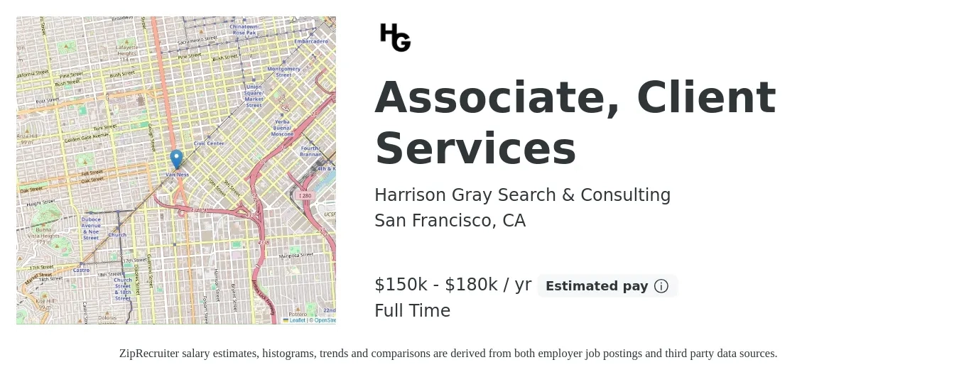 Harrison Gray Search & Consulting job posting for a Associate, Client Services in San Francisco, CA with a salary of $150,000 to $180,000 Yearly with a map of San Francisco location.