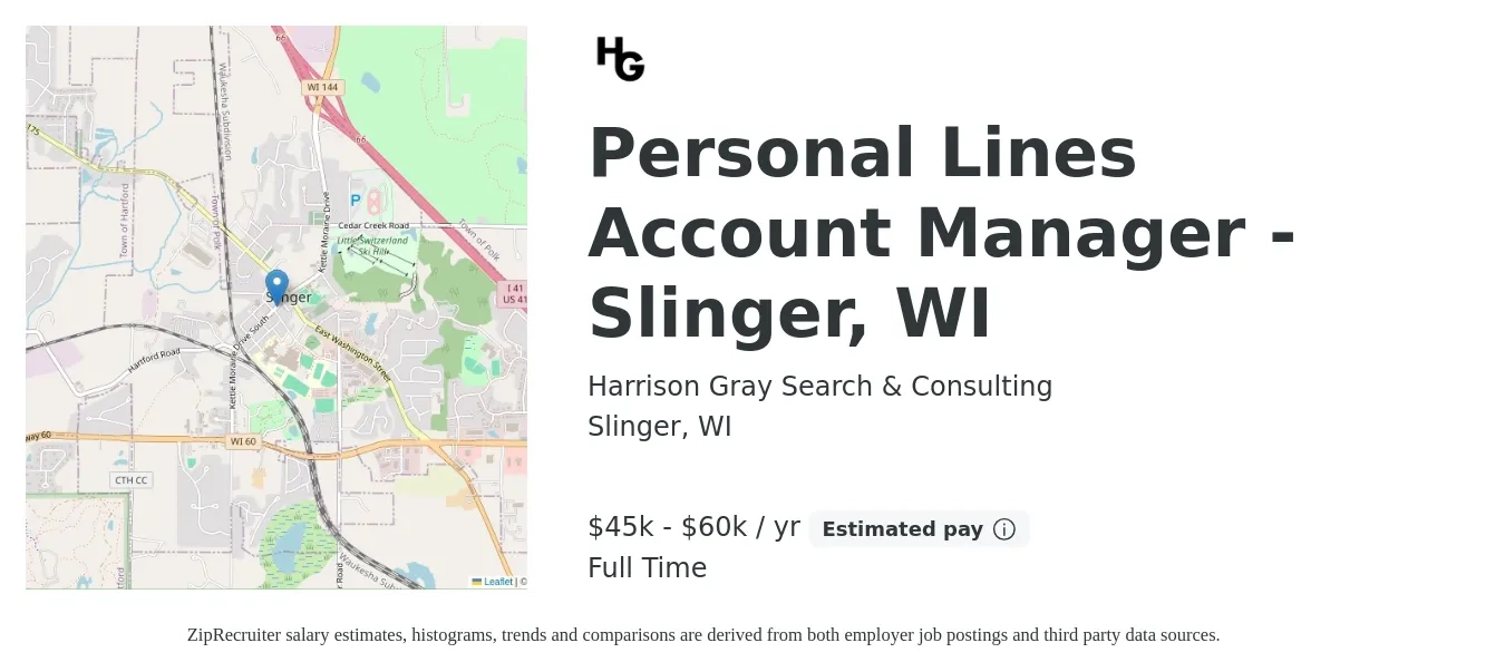 Harrison Gray Search & Consulting job posting for a Personal Lines Account Manager - Slinger, WI in Slinger, WI with a salary of $45,000 to $60,000 Yearly with a map of Slinger location.