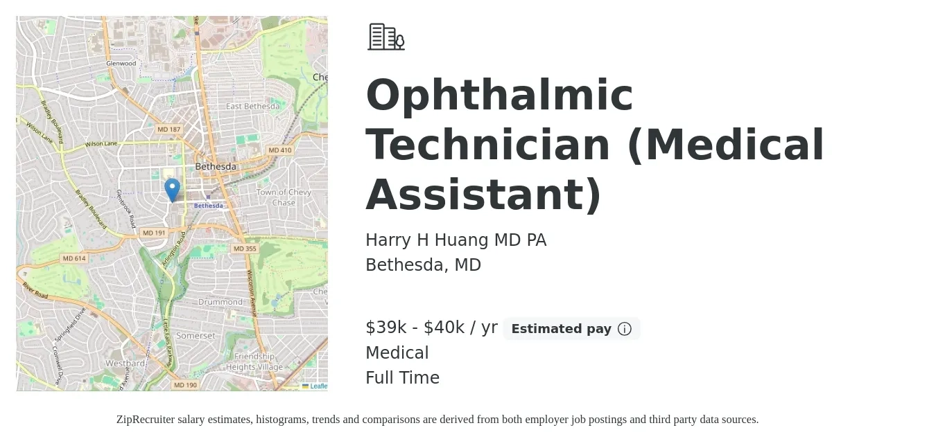 Harry H Huang MD PA job posting for a Ophthalmic Technician (Medical Assistant) in Bethesda, MD with a salary of $39,000 to $40,000 Yearly and benefits including pto, retirement, and medical with a map of Bethesda location.