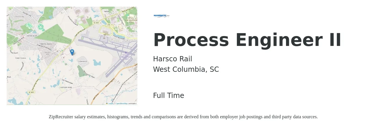 Harsco Rail job posting for a Process Engineer II in West Columbia, SC with a salary of $67,600 to $93,500 Yearly with a map of West Columbia location.