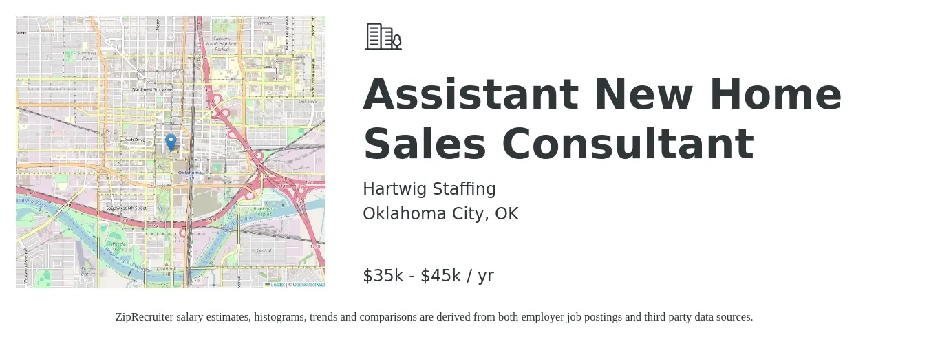 Hartwig Staffing job posting for a Assistant New Home Sales Consultant in Oklahoma City, OK with a salary of $35,000 to $45,000 Yearly with a map of Oklahoma City location.