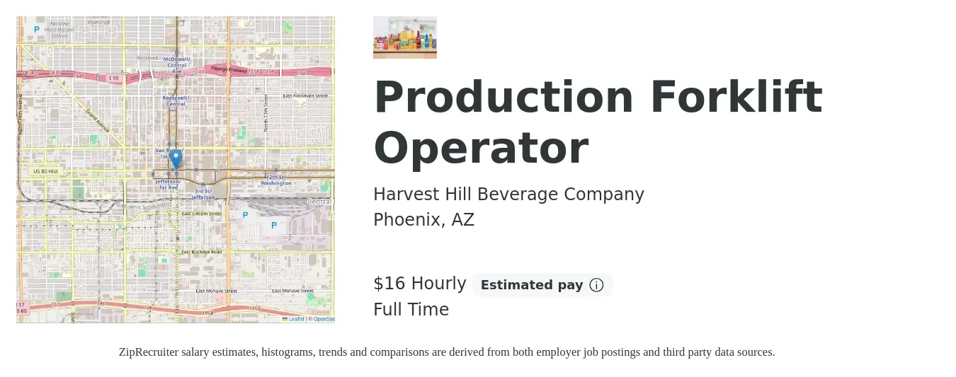 Harvest Hill Beverage Company job posting for a Production Forklift Operator in Phoenix, AZ with a salary of $18 Hourly with a map of Phoenix location.