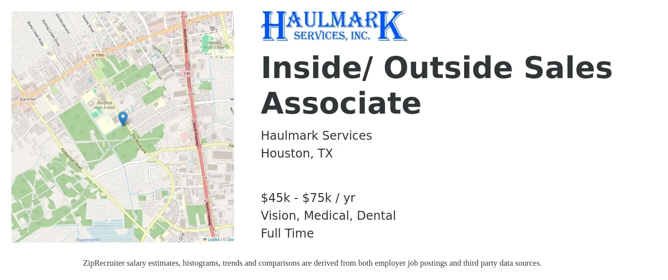 Haulmark Services job posting for a Inside/ Outside Sales Associate in Houston, TX with a salary of $45,000 to $75,000 Yearly and benefits including dental, medical, pto, retirement, and vision with a map of Houston location.