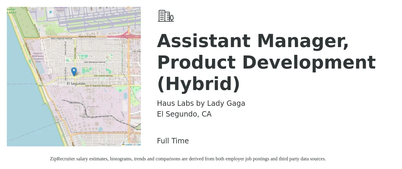 Haus Labs by Lady Gaga job posting for a Assistant Manager, Product Development (Hybrid) in El Segundo, CA with a salary of $70,000 to $75,000 Yearly with a map of El Segundo location.