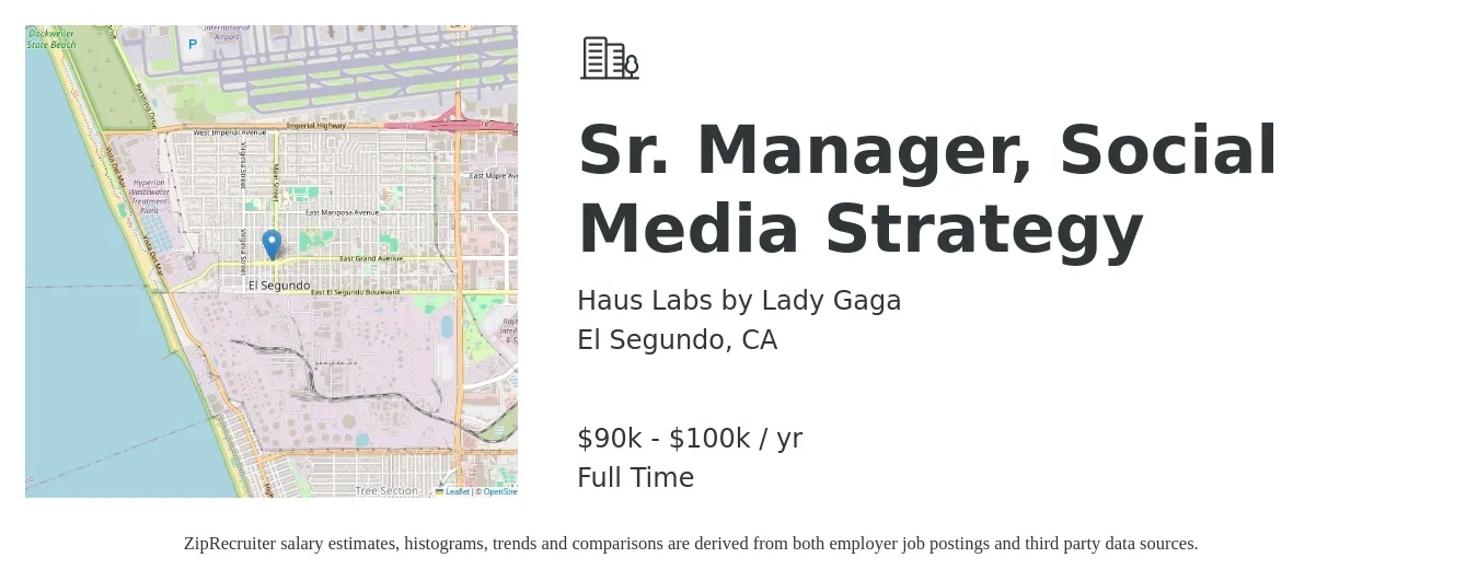 Haus Labs by Lady Gaga job posting for a Sr. Manager, Social Media Strategy in El Segundo, CA with a salary of $90,000 to $100,000 Yearly with a map of El Segundo location.