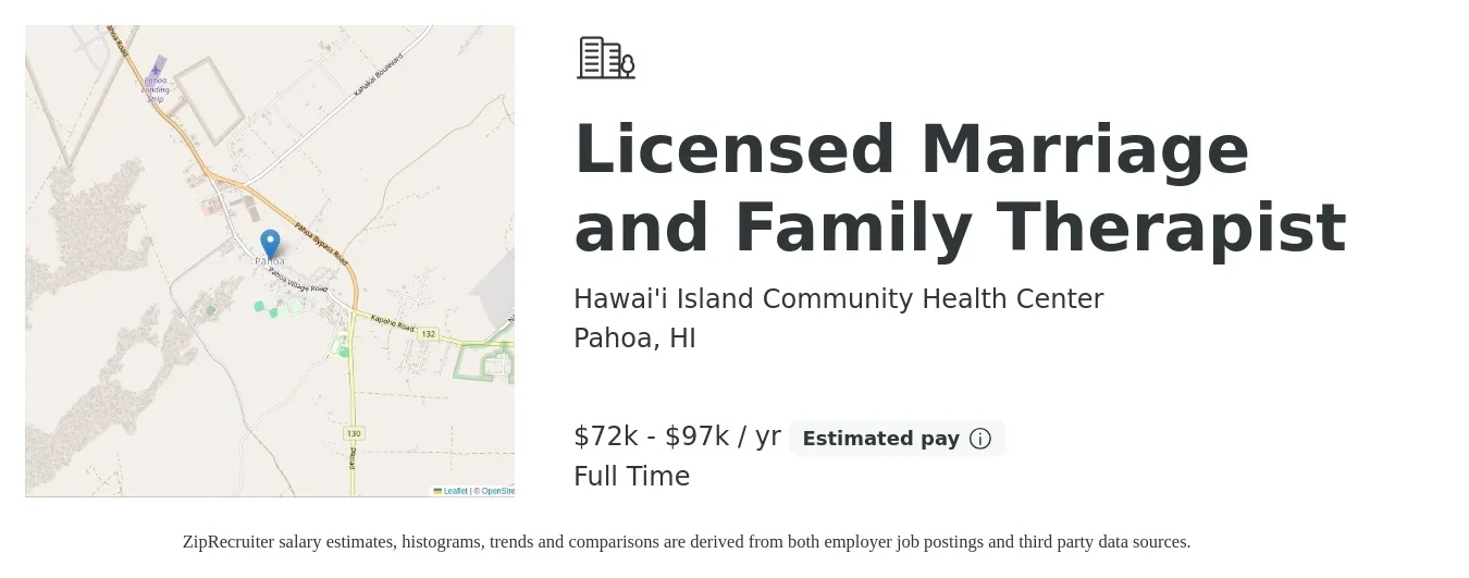 Hawai'i Island Community Health Center job posting for a Licensed Marriage and Family Therapist in Pahoa, HI with a salary of $72,250 to $97,750 Yearly with a map of Pahoa location.