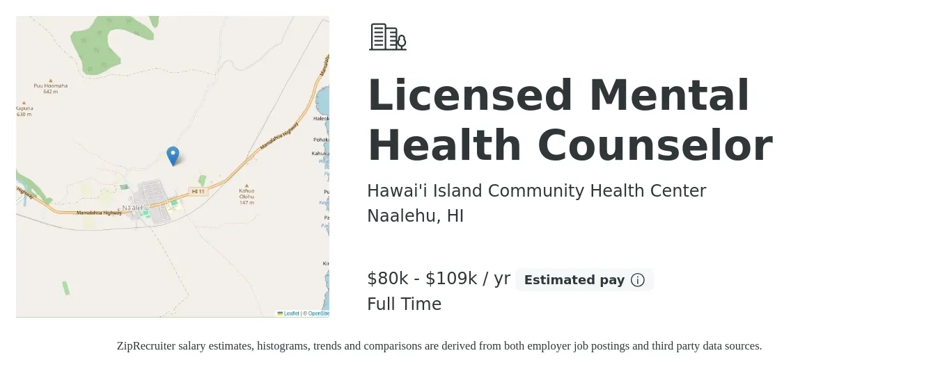 Hawai'i Island Community Health Center job posting for a Licensed Mental Health Counselor in Naalehu, HI with a salary of $80,750 to $109,250 Yearly with a map of Naalehu location.