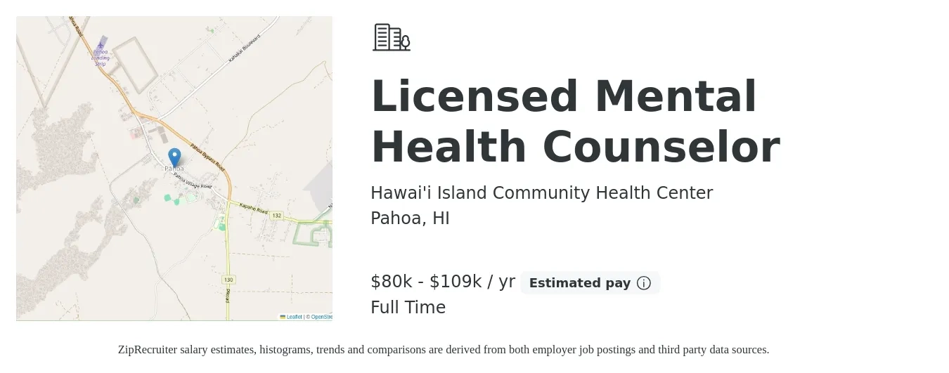 Hawai'i Island Community Health Center job posting for a Licensed Mental Health Counselor in Pahoa, HI with a salary of $80,750 to $109,250 Yearly with a map of Pahoa location.