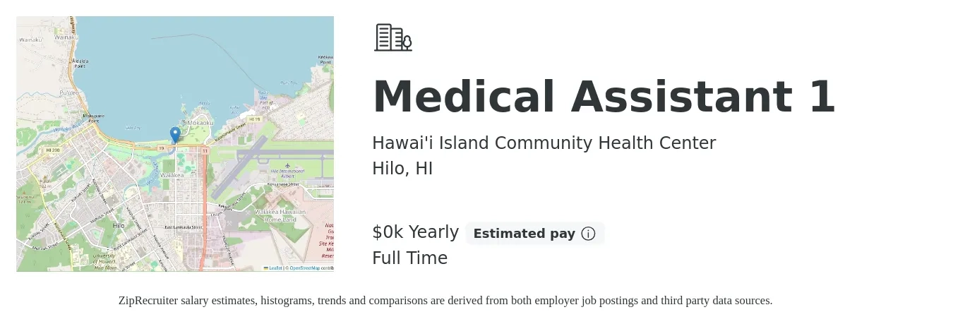 Hawai'i Island Community Health Center job posting for a Medical Assistant 1 in Hilo, HI with a salary of $20 to $29 Yearly with a map of Hilo location.