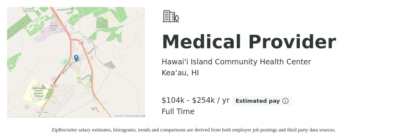 Hawai'i Island Community Health Center job posting for a Medical Provider in Kea‘au, HI with a salary of $104,000 to $254,800 Yearly with a map of Kea‘au location.
