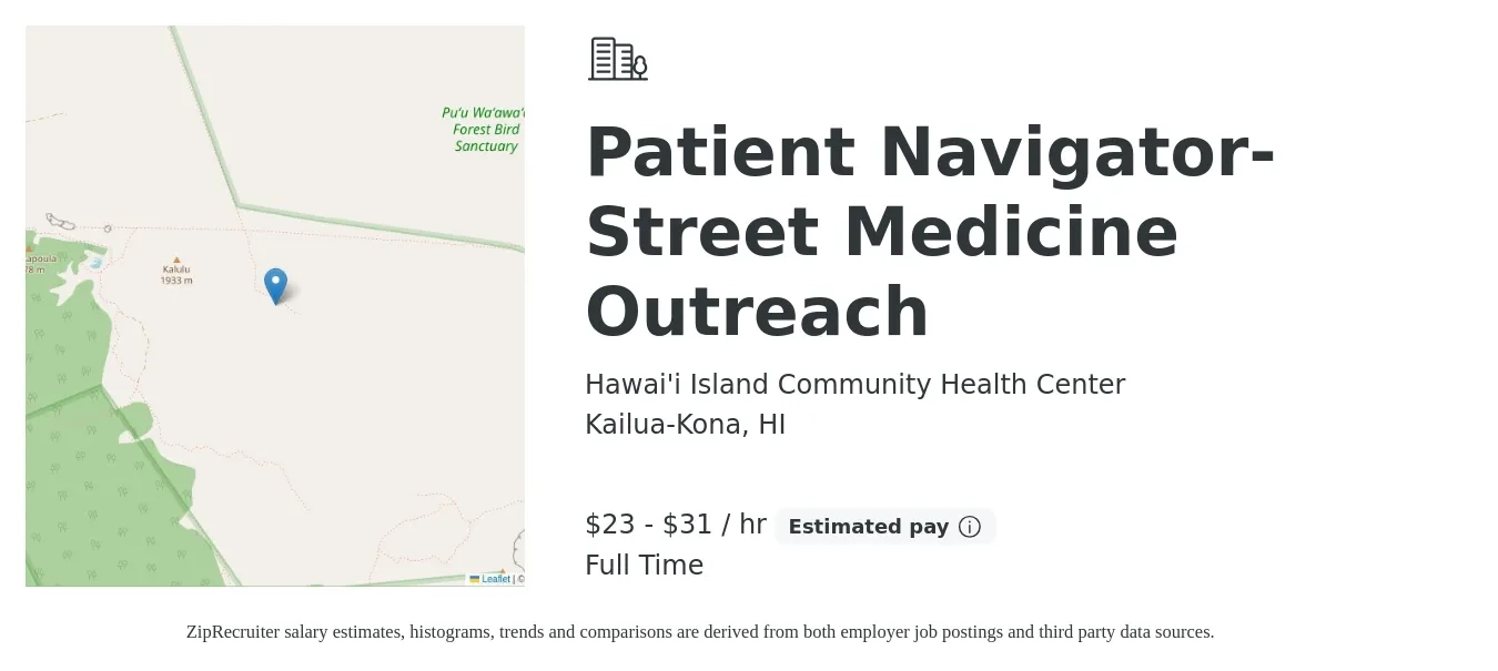 Hawai'i Island Community Health Center job posting for a Patient Navigator-Street Medicine Outreach in Kailua-Kona, HI with a salary of $24 to $33 Hourly with a map of Kailua-Kona location.