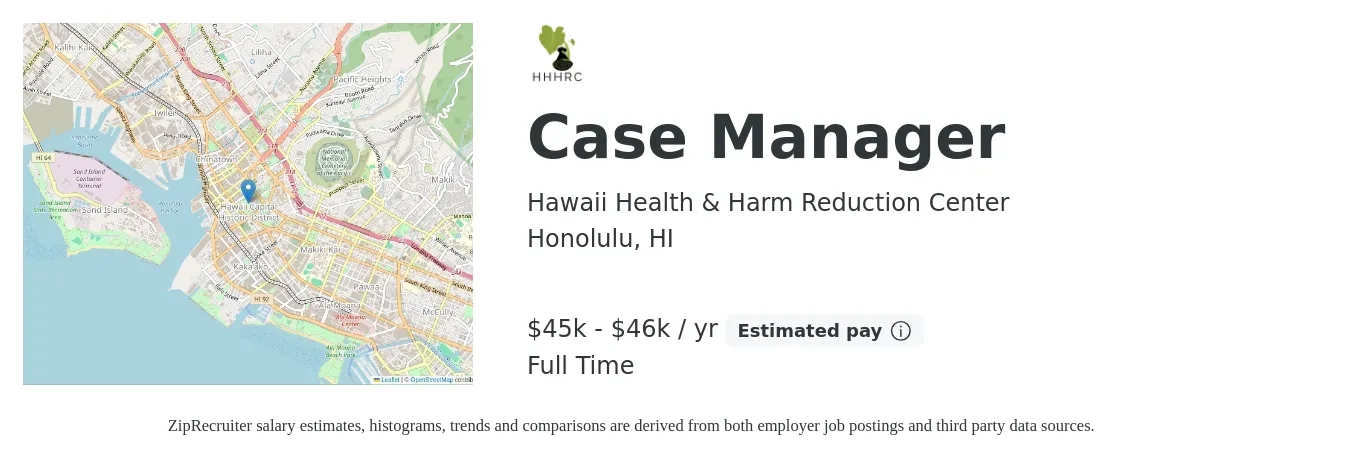Hawaii Health & Harm Reduction Center job posting for a Case Manager in Honolulu, HI with a salary of $45,000 to $46,000 Yearly with a map of Honolulu location.