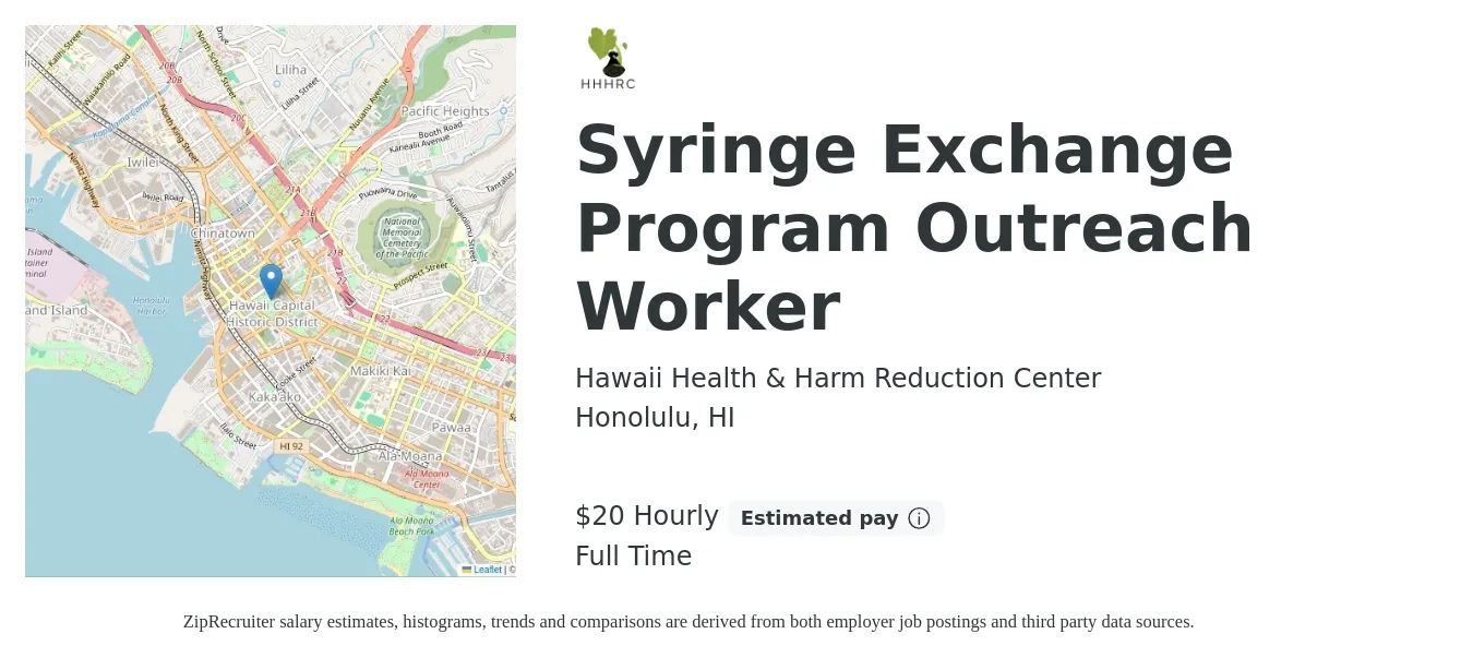 Hawaii Health & Harm Reduction Center job posting for a Syringe Exchange Program Outreach Worker in Honolulu, HI with a salary of $21 Hourly with a map of Honolulu location.