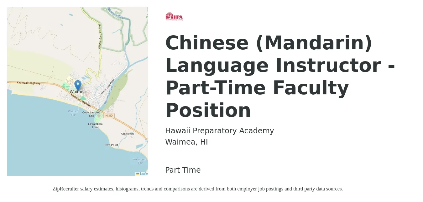 Hawaii Preparatory Academy job posting for a Chinese (Mandarin) Language Instructor - Part-Time Faculty Position in Waimea, HI with a salary of $61,000 to $75,200 Yearly with a map of Waimea location.