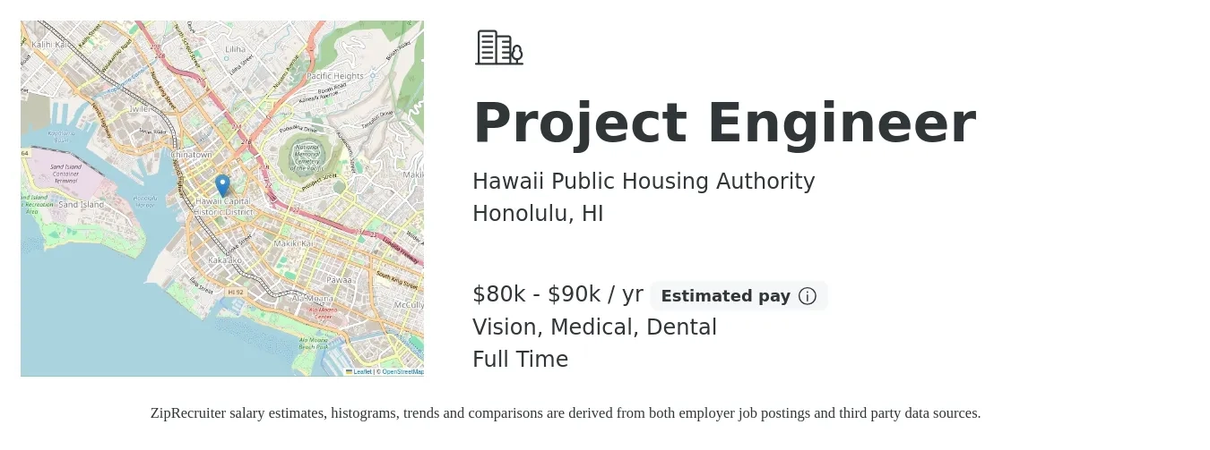 Hawaii Public Housing Authority job posting for a Project Engineer in Honolulu, HI with a salary of $80,000 to $90,000 Yearly and benefits including pto, retirement, vision, dental, life_insurance, and medical with a map of Honolulu location.