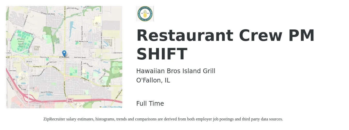 Hawaiian Bros Island Grill job posting for a Restaurant Crew PM SHIFT in O'Fallon, IL with a salary of $12 to $17 Hourly with a map of O'Fallon location.