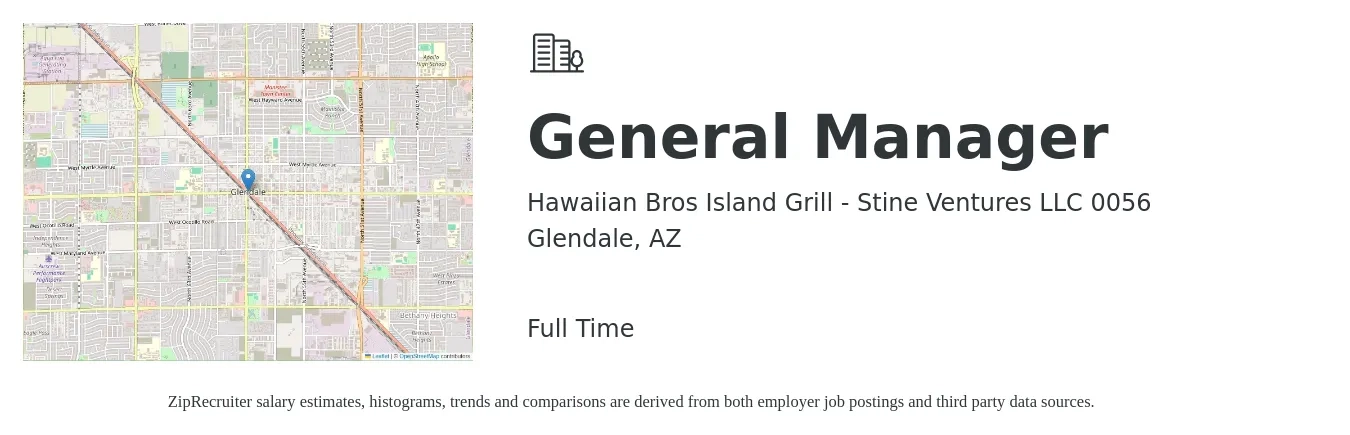 Hawaiian Bros Island Grill - Stine Ventures LLC 0056 job posting for a General Manager in Glendale, AZ with a salary of $70,000 to $80,000 Monthly with a map of Glendale location.