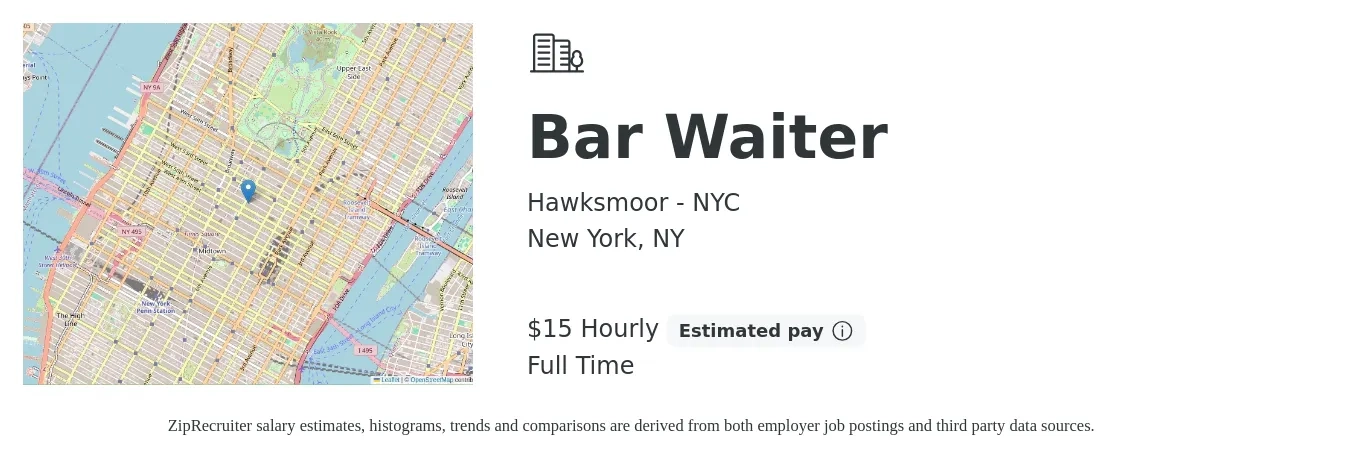 Hawksmoor - NYC job posting for a Bar Waiter in New York, NY with a salary of $16 Hourly with a map of New York location.