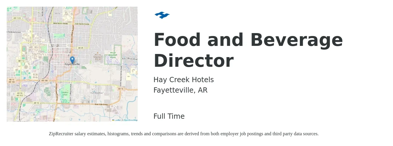 Hay Creek Hotels job posting for a Food and Beverage Director in Fayetteville, AR with a salary of $67,600 to $107,900 Yearly with a map of Fayetteville location.