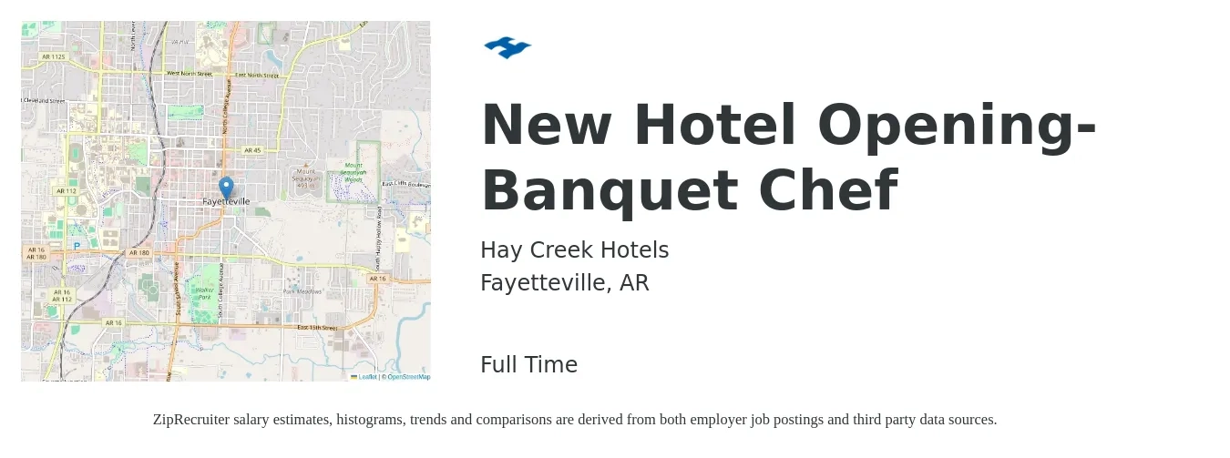 Hay Creek Hotels job posting for a New Hotel Opening- Banquet Chef in Fayetteville, AR with a salary of $51,100 to $76,900 Yearly with a map of Fayetteville location.
