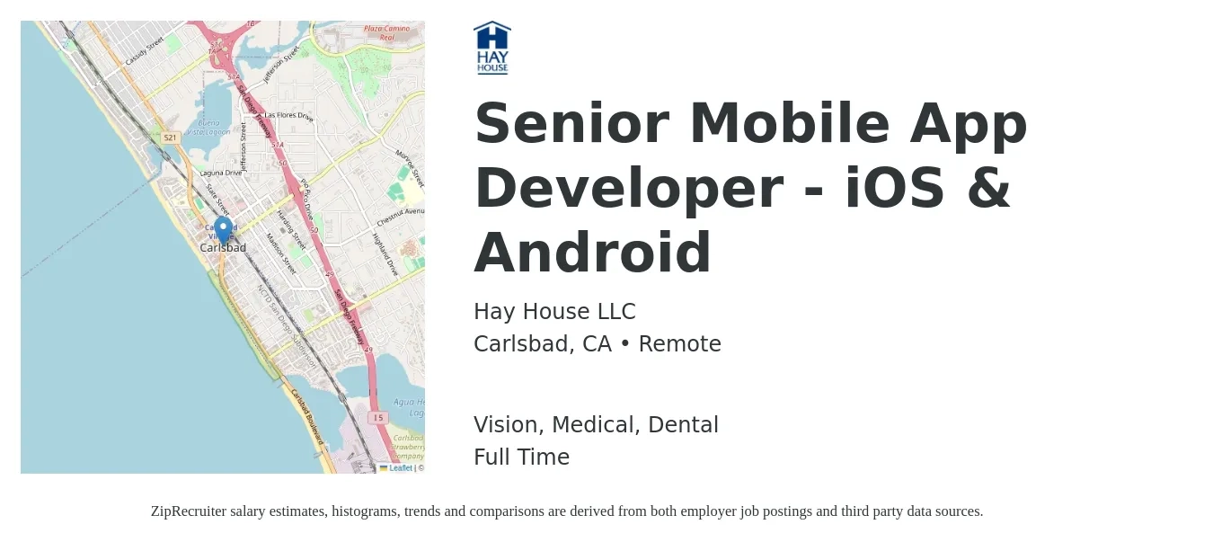 Hay House LLC job posting for a Senior Mobile App Developer - iOS & Android in Carlsbad, CA with a salary of $119,800 to $166,000 Yearly and benefits including dental, life_insurance, medical, retirement, and vision with a map of Carlsbad location.