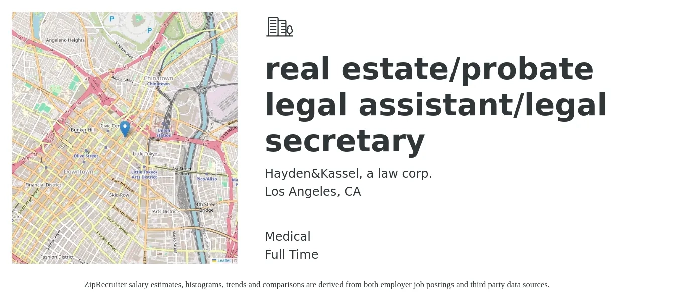 Hayden&Kassel, a law corp. job posting for a real estate/probate legal assistant/legal secretary in Los Angeles, CA with a salary of $4,800 to $5,500 Monthly and benefits including medical, pto, and retirement with a map of Los Angeles location.