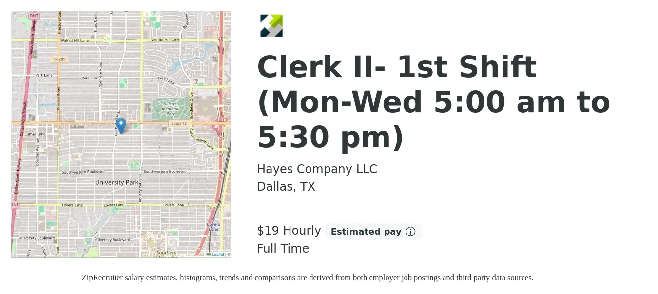 Hayes Company LLC job posting for a Clerk II- 1st Shift (Mon-Wed 5:00 am to 5:30 pm) in Dallas, TX with a salary of $20 Hourly with a map of Dallas location.