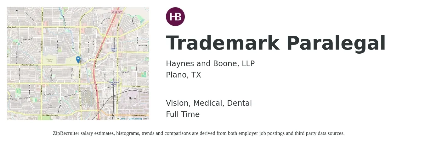 Haynes and Boone, LLP job posting for a Trademark Paralegal in Plano, TX with a salary of $68,000 to $90,000 Yearly and benefits including life_insurance, medical, pto, retirement, vision, and dental with a map of Plano location.