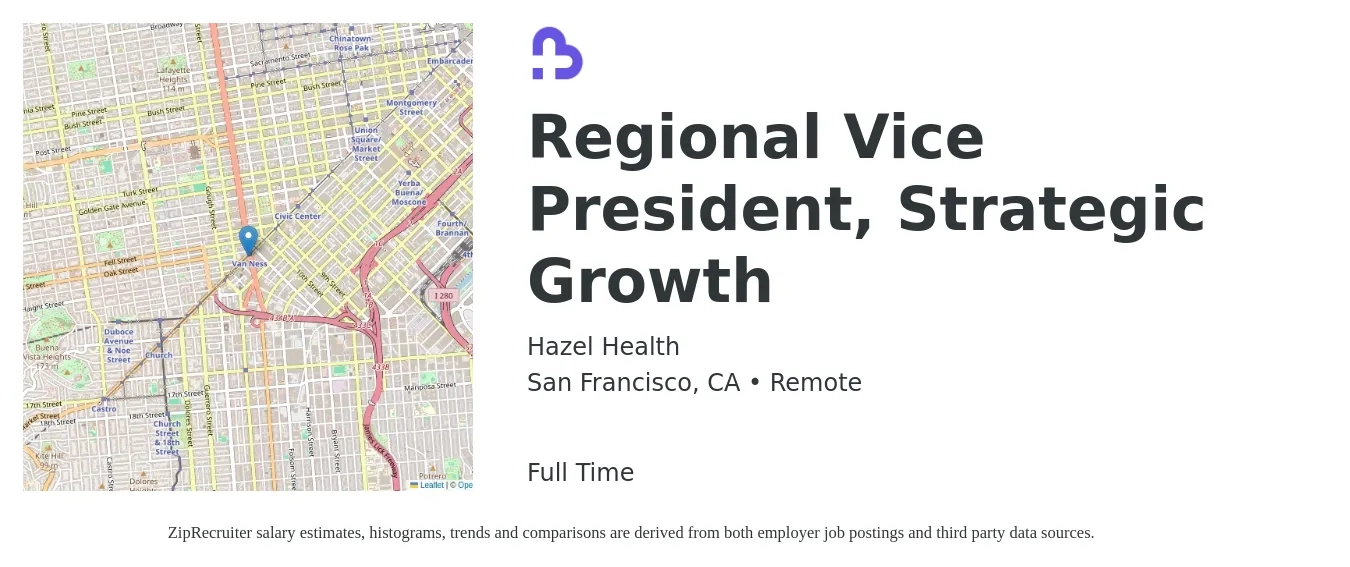 Hazel Health job posting for a Regional Vice President, Strategic Growth in San Francisco, CA with a salary of $135,500 to $223,900 Yearly with a map of San Francisco location.