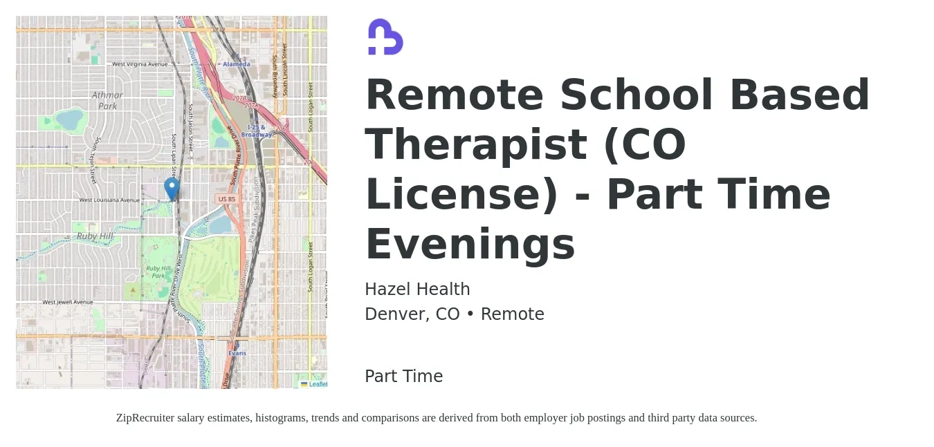 Hazel Health job posting for a Remote School Based Therapist (CO License) - Part Time Evenings in Denver, CO with a salary of $49,900 to $67,900 Yearly with a map of Denver location.