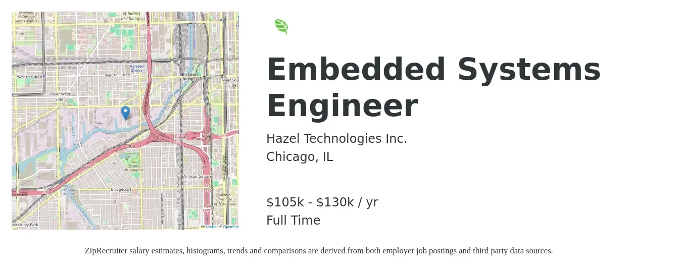 Hazel Technologies Inc. job posting for a Embedded Systems Engineer in Chicago, IL with a salary of $105,000 to $130,000 Yearly with a map of Chicago location.