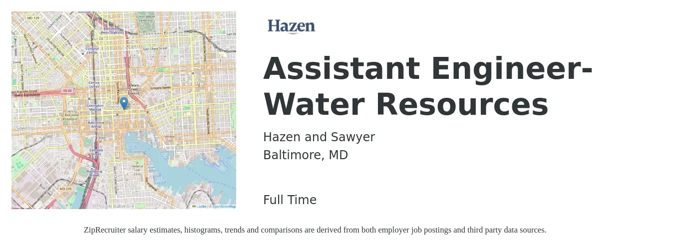 Hazen and Sawyer job posting for a Assistant Engineer- Water Resources in Baltimore, MD with a salary of $78,500 to $107,300 Yearly with a map of Baltimore location.
