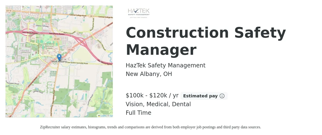 HazTek Safety Management job posting for a Construction Safety Manager in New Albany, OH with a salary of $100,000 to $120,000 Yearly and benefits including life_insurance, medical, retirement, vision, and dental with a map of New Albany location.