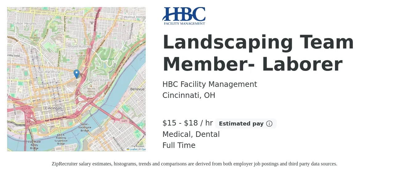 HBC Facility Management job posting for a Landscaping Team Member- Laborer in Cincinnati, OH with a salary of $16 to $19 Hourly and benefits including dental, life_insurance, medical, pto, and retirement with a map of Cincinnati location.