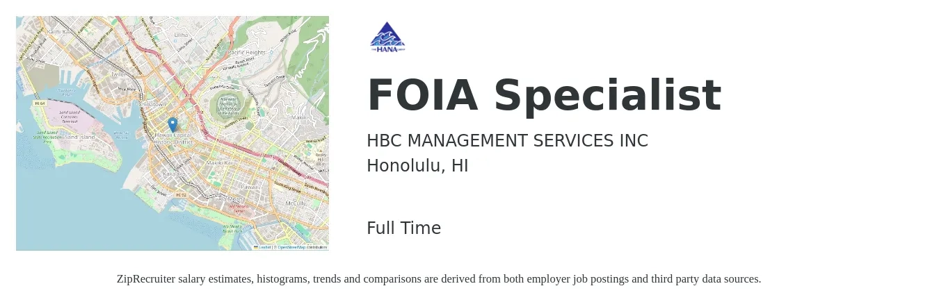 HBC MANAGEMENT SERVICES INC job posting for a FOIA Specialist in Honolulu, HI with a salary of $56,300 to $77,600 Yearly with a map of Honolulu location.