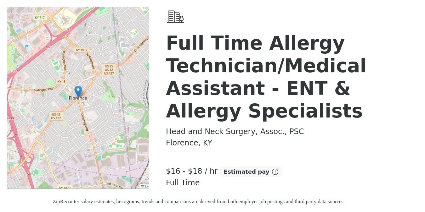 Head and Neck Surgery, Assoc., PSC job posting for a Full Time Allergy Technician/Medical Assistant - ENT & Allergy Specialists in Florence, KY with a salary of $17 to $19 Hourly with a map of Florence location.