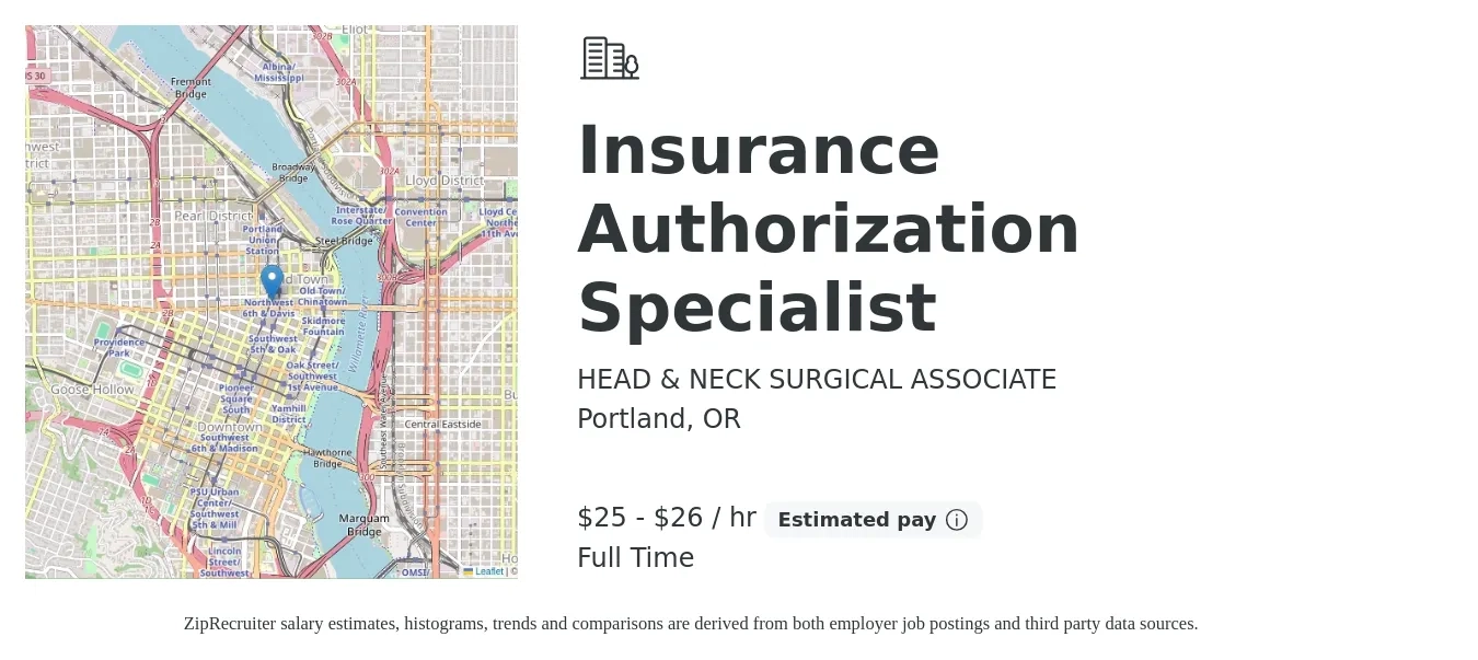HEAD & NECK SURGICAL ASSOCIATE job posting for a Insurance Authorization Specialist in Portland, OR with a salary of $26 to $28 Hourly with a map of Portland location.