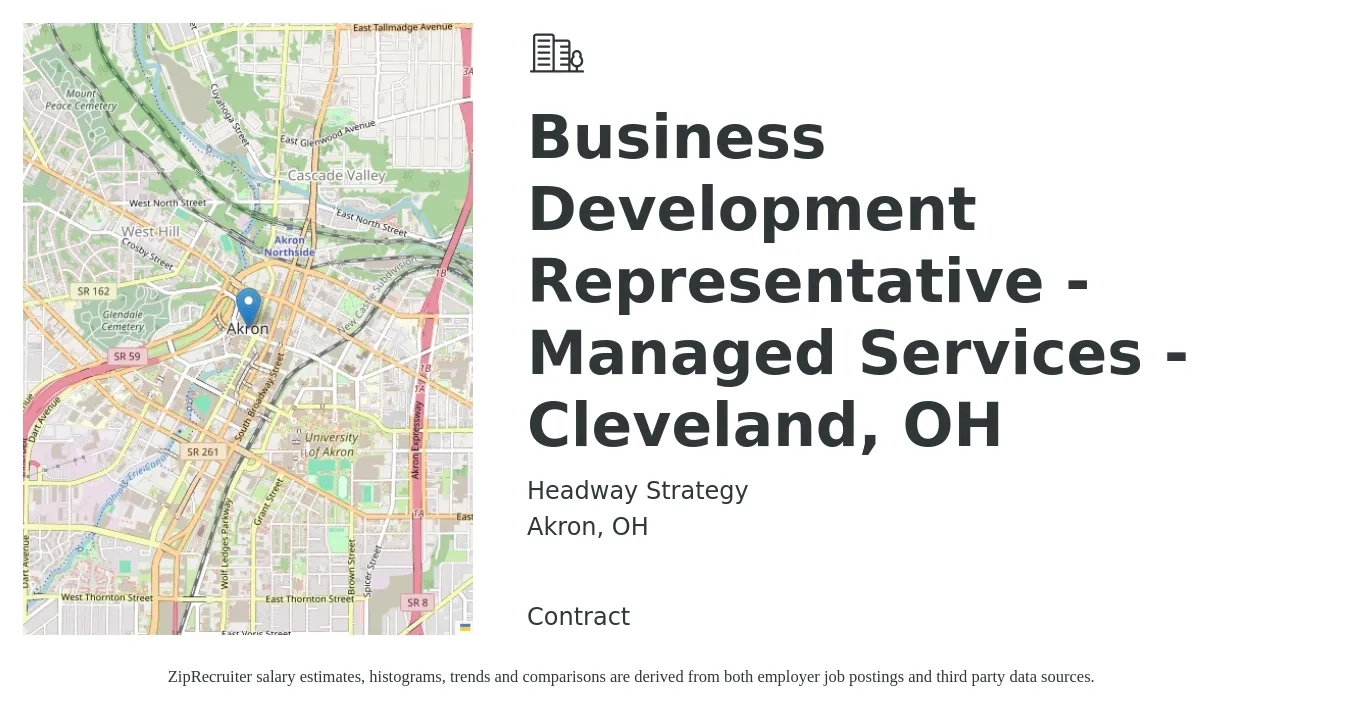 Headway Strategy job posting for a Business Development Representative - Managed Services - Cleveland, OH in Akron, OH with a salary of $43,100 to $67,000 Yearly with a map of Akron location.