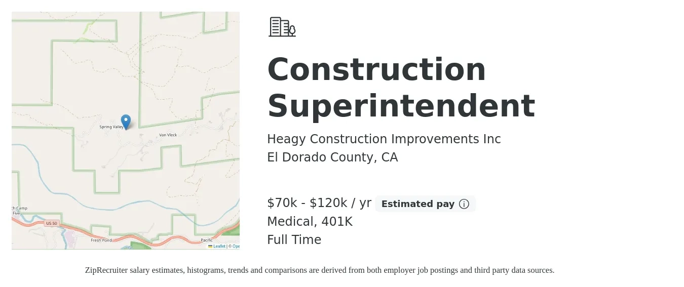Heagy Construction Improvements Inc job posting for a Construction Superintendent in El Dorado County, CA with a salary of $70,000 to $120,000 Yearly and benefits including 401k, and medical with a map of El Dorado County location.