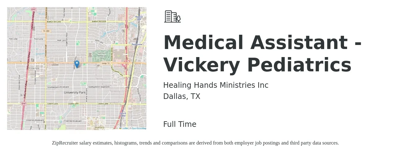 Healing Hands Ministries Inc job posting for a Medical Assistant - Vickery Pediatrics in Dallas, TX with a salary of $16 to $21 Hourly with a map of Dallas location.