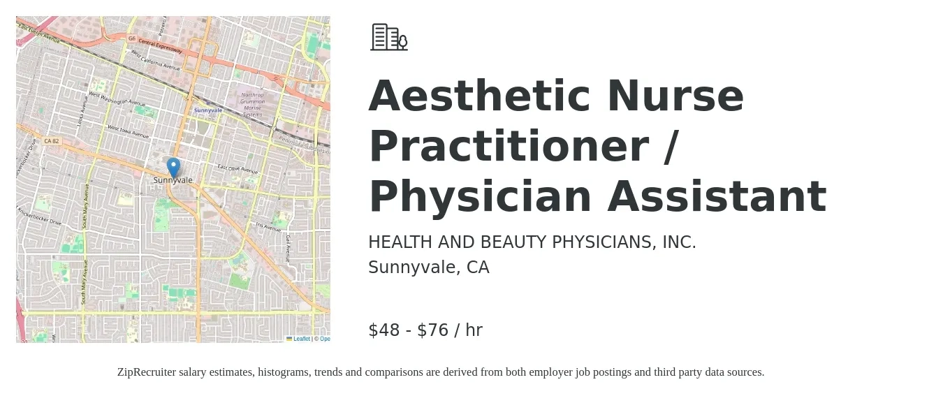 HEALTH AND BEAUTY PHYSICIANS, INC. job posting for a Aesthetic Nurse Practitioner / Physician Assistant in Sunnyvale, CA with a salary of $50 to $80 Hourly with a map of Sunnyvale location.