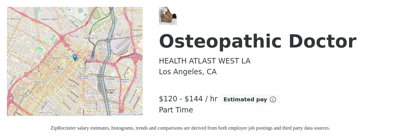 HEALTH ATLAST WEST LA job posting for a Osteopathic Doctor in Los Angeles, CA with a salary of $125 to $150 Hourly with a map of Los Angeles location.