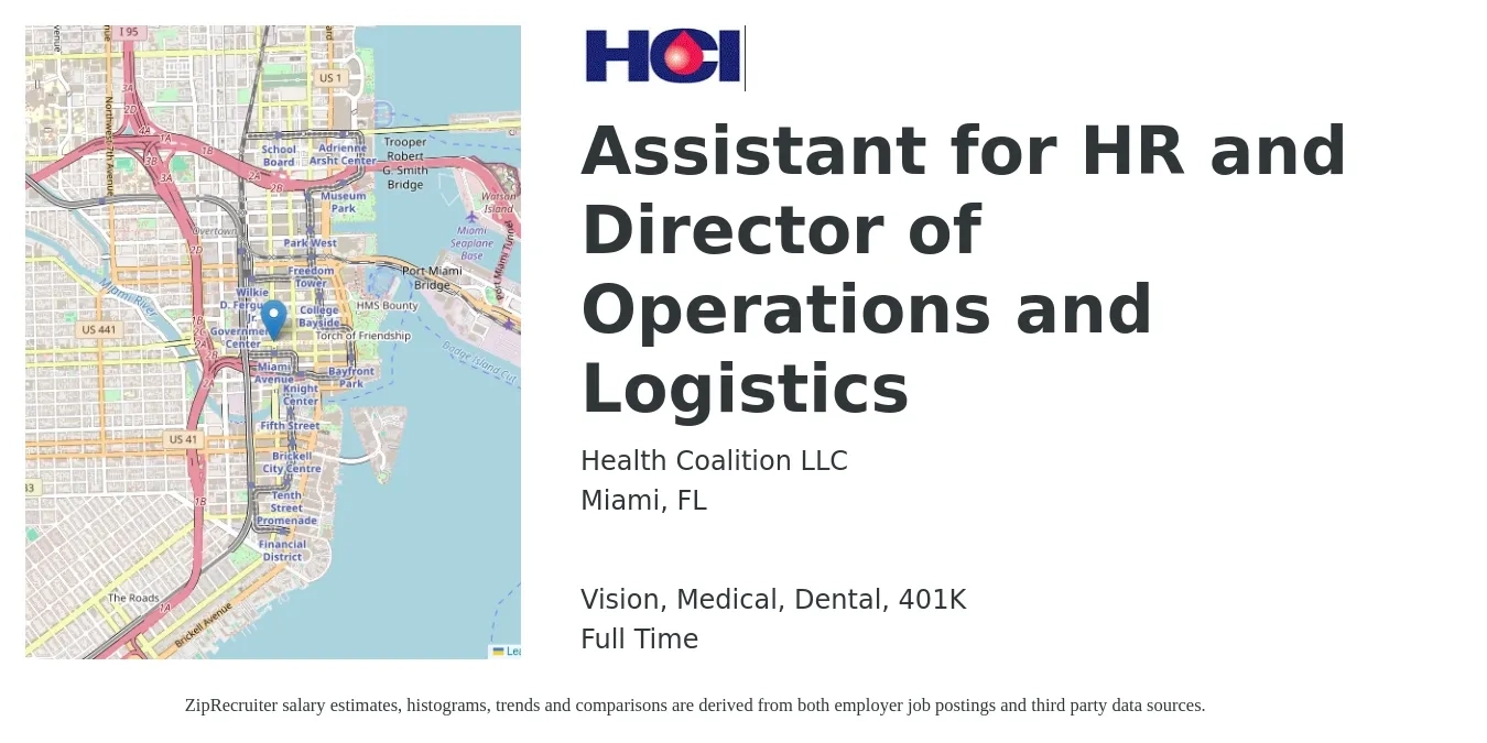 Health Coalition LLC job posting for a Assistant for HR and Director of Operations and Logistics in Miami, FL with a salary of $17 to $22 Hourly and benefits including 401k, dental, life_insurance, medical, and vision with a map of Miami location.