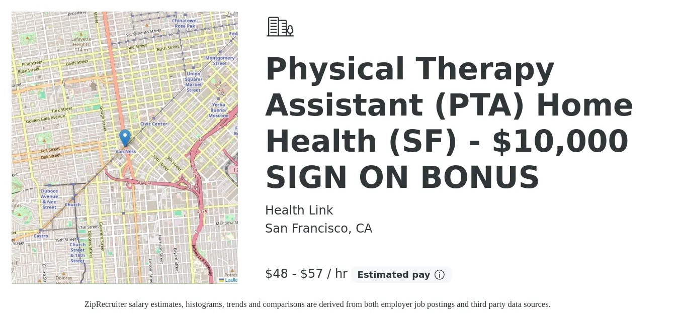 Health Link job posting for a Physical Therapy Assistant (PTA) Home Health (SF) - $10,000 SIGN ON BONUS in San Francisco, CA with a salary of $50 to $60 Hourly with a map of San Francisco location.