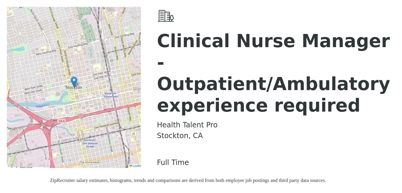 Health Talent Pro job posting for a Clinical Nurse Manager - Outpatient/Ambulatory experience required in Stockton, CA with a salary of $74,800 to $110,100 Yearly with a map of Stockton location.