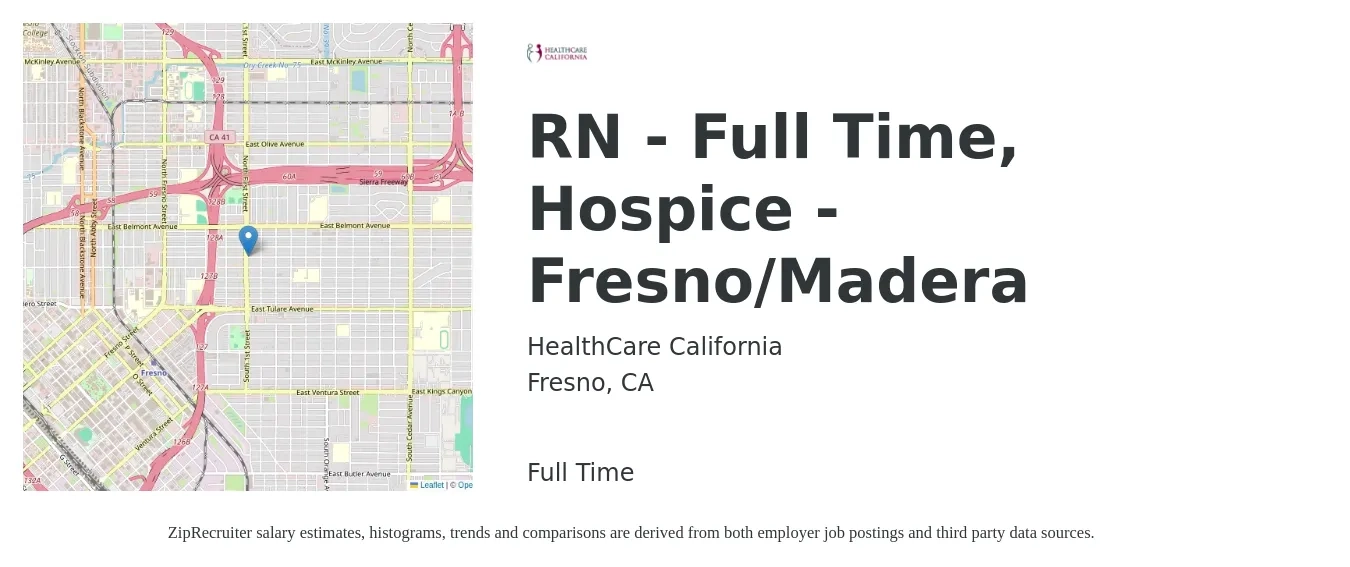 HealthCare California job posting for a RN - Full Time, Hospice - Fresno/Madera in Fresno, CA with a salary of $78,000 to $98,600 Yearly with a map of Fresno location.